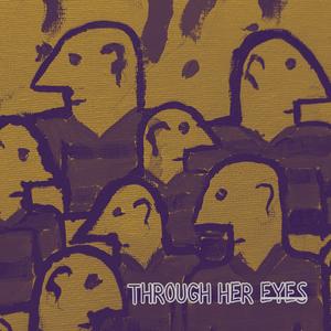 Through Her Eyes