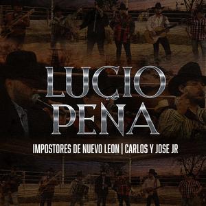 Lucio Peña (feat. Carlos Y Jose jr.)