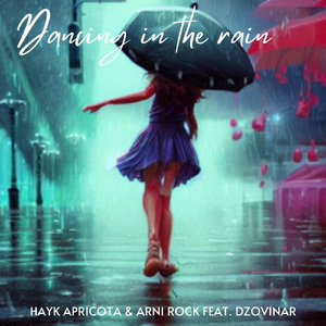 Dancing in the Rain (feat. Dzovinar)