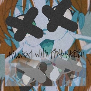 Kill Em with Kindness