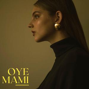 oye mami