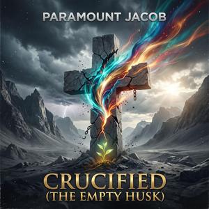 Crucified (The Empty Husk)