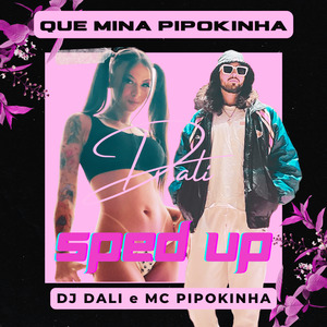 Que Mina Pipokinha - Sped Up