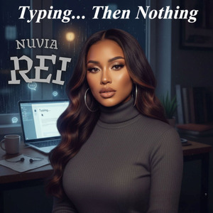 Typing… Then Nothing