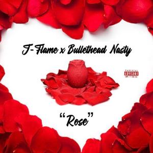 Rose (feat. Bullethead Nasty)