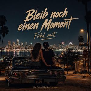 Bleib noch einen Moment