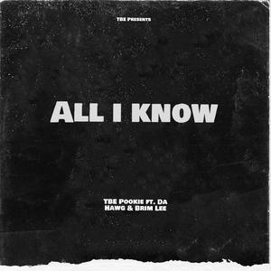 All I Know (feat. Da Hawg & Brim Lee)