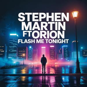 Flash Me Tonight (feat. Orion)