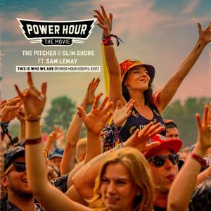 This Is Who We Are (Power Hour Gospel Edit Extended Mix)