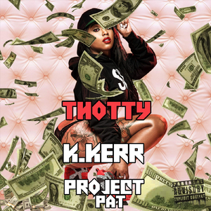 Thotty (feat. Project Pat)