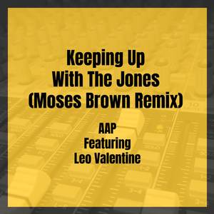 Keeping Up With The Jones (Moses Brown Remix)