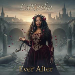 Ever After (LaKesha's Version)