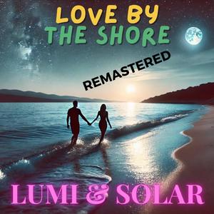Love by the shore (Remastered)
