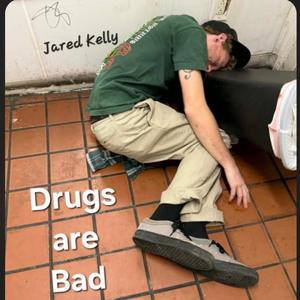 Drugs are Bad
