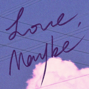 Love,Maybe中文版（原唱：宝怪）