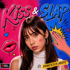 KISS & SLAP (feat. NØME & Daniele Abate)
