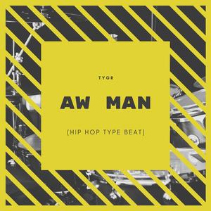 Aw Man (Instrumental)