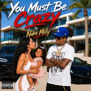 You Must Be CraZy