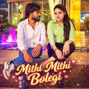 Mithi Mithi Bolegi