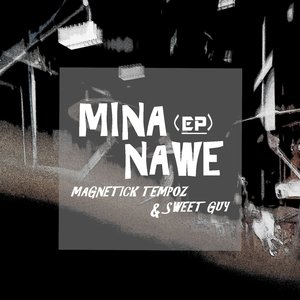 Mina Nawe (Stripped Down)