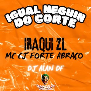 Igual Neguin do Corte