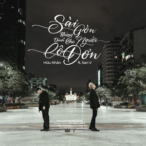 Sài Gòn Không Dành Cho Người Cô Đơn (feat. SanV)