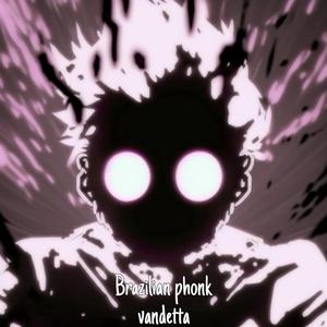 Brazilian Phonk Vandetta