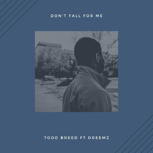 Don't Fall for Me (feat. Dreemz)