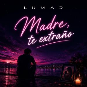 Madre, te extaño...
