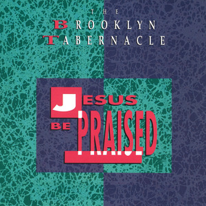 Jesus Be Praised/We Give You Praise