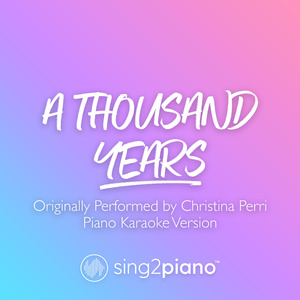 A Thousand Years (v2) [Originally Performed by Christina Perri] (Piano Karaoke Version)