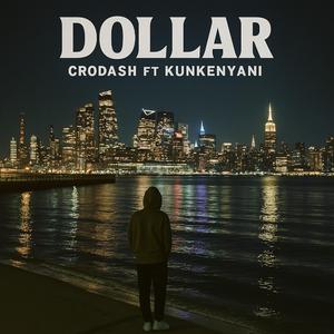DOLLAR (feat. Kunkeyani Tha Jedi)