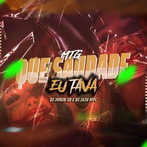 MTG QUE SAUDADE EU TAVA