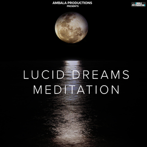 Lucid Dreams Meditation
