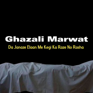 Da Janaze Elaan Me Kegi Ka Raze No Rasha