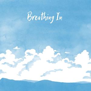 Breathing In