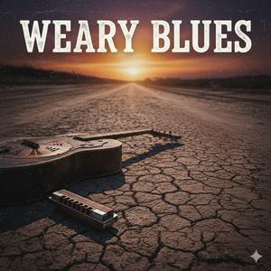 WEARY BLUES