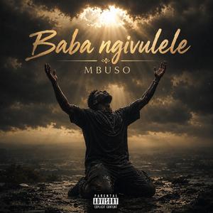 Baba Ngivulele (Mbuso) (Radio Edit)