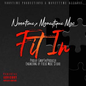 Fit In (feat. Moneytyme Mac)
