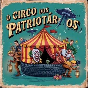O Circo dos Patriotários