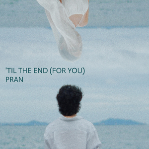 'Til The End (For You)