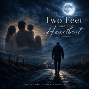 Two feet and a Heartbeat