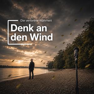 Denk an den Wind