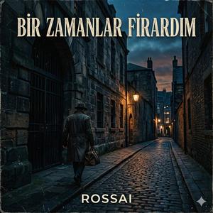 Bir Zamanlar Firardım