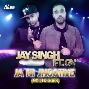 Ja Ni Jhootiye (Gold Digger)
