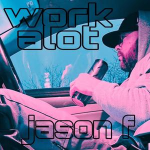 Work Alot (feat. Rejae)