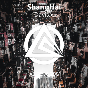 Davis.x-Shanghai(Original mix)