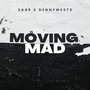 MOVING MAD (feat. Dennywestx)