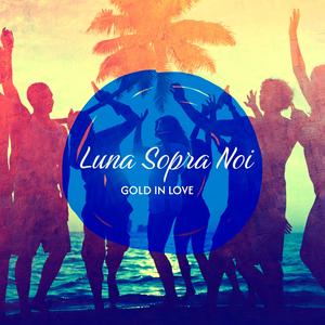 Luna Sopra Noi