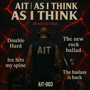 As I Think (Metal Likes Rock) (The badass is back)